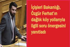 İçişleri Bakanlığı, Özgür Ferhat’ın dağlık köy yollarıyla ilgili soru önergesini yanıtladı