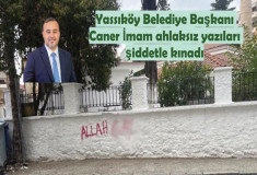 Yassıköy Belediye Başkanı Caner İmam ahlaksız yazıları şiddetle kınadı