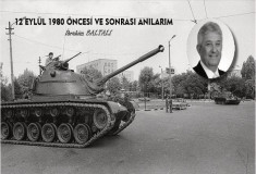 12 EYLÜL 1980 ÖNCESİ VE SONRASI ANILARIM