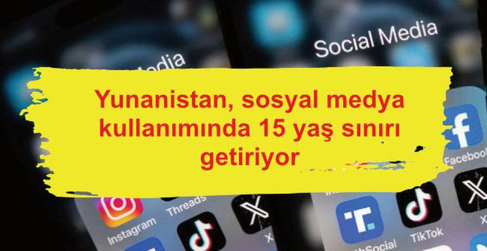 Yunanistan, sosyal medya kullanımında 15 yaş sınırı getiriyor